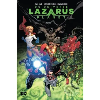 Komiks pro dospělé Lazarus Planet - Mark Waid, Riccardo Federici DC Comics