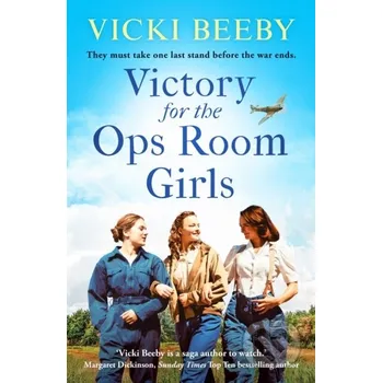 Victory for the Ops Room Girls - Vicki Beeby Canelo
