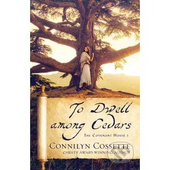Beletrie pro dospělé To Dwell among Cedars - Connilyn Cossette