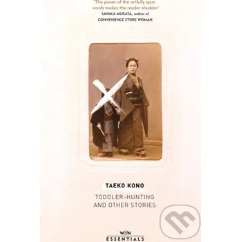 Beletrie pro dospělé Toddler Hunting and Other Stories - Taeko Kono Weidenfeld and Nicolson