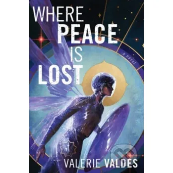 Where Peace Is Lost - Valerie Valdes HarperCollins