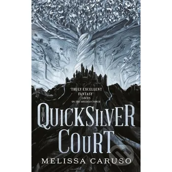 The Quicksilver Court - Melissa Caruso Orbit