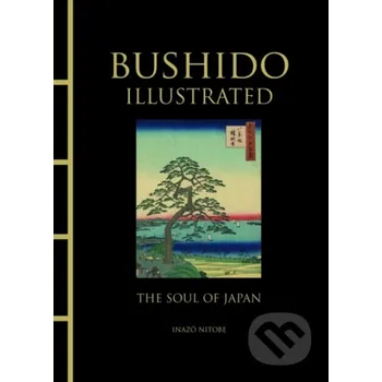 Populárně naučná literatura pro dospělé Bushido Illustrated - Inazo Nitobe