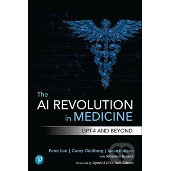 Cizojazyčná kniha The AI Revolution in Medicine - Carey Goldberg, Peter Lee, Isaac Kohane Pearson