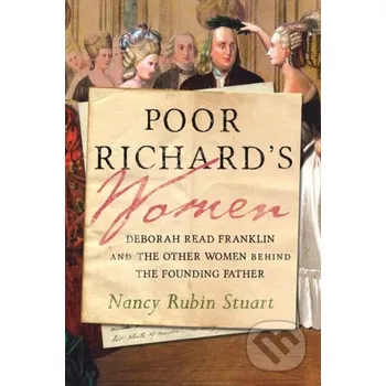 Populárně naučná literatura pro dospělé Poor Richard's Women - Nancy Rubin Stuart Beacon Press