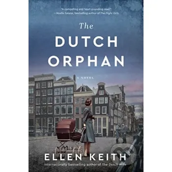 Beletrie pro dospělé The Dutch Orphan - Ellen Keith HarperCollins Publishers