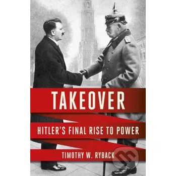 Takeover - Timothy W. Ryback Random House