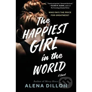 The Happiest Girl in the World - Alena Dillon