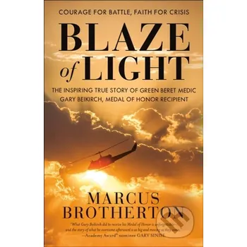Literární biografie Blaze of Light - Marcus Brotherton