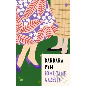 Some Tame Gazelle - Barbara Pym Virago