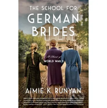 The School for German Brides - Aimie K. Runyan