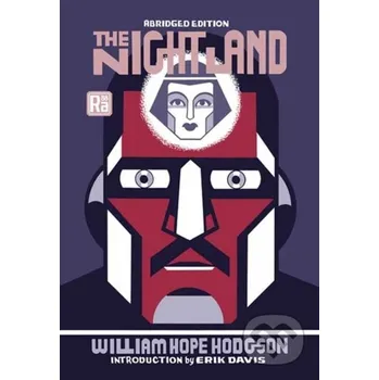 The Night Land, abridged edition - Erik Davis, William Hope Hodgson MIT Press