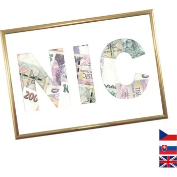 Žertovný předmět Rámeček na darování peněz - NIC, Nápis česky, Rámeček 203 - zlatá metalická