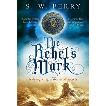 The Rebel's Mark - S. W. Perry Corvus