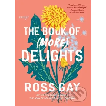 The Book of (More) Delights - Ross Gay Algonquin Books
