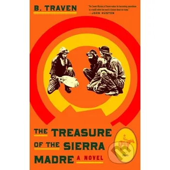 Beletrie pro dospělé The Treasure of the Sierra Madre - B. Traven Picador
