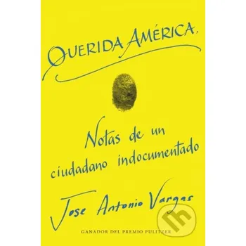 Umění Querida America - Jose Antonio Vargas HarperCollins
