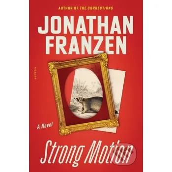 Strong Motion - Jonathan Franzen Picador