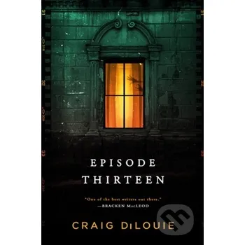 Cizí jazyk Episode Thirteen - Craig DiLouie