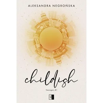 Childish - Aleksandra Negrońska