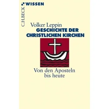 Geschichte der christlichen Kirchen - Leppin, Volker