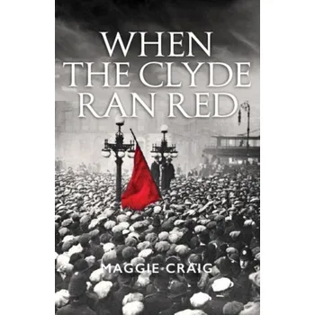 When The Clyde Ran Red - Craig, Maggie