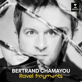 Zahraniční hudba Ravel: Fragments Bertrand Chamayou CD