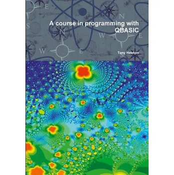 Technika A course in programming with QBASIC - Hawken, Tony