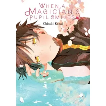 When a Magician's Pupil Smiles - Kanai, Chisaki