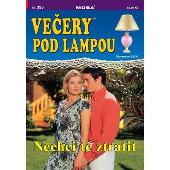 Večery pod lampou 395 - Nechci tě ztratit -