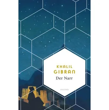 Der Narr. Seine Gleichnisse und Gedichte - Gibran, Khalil