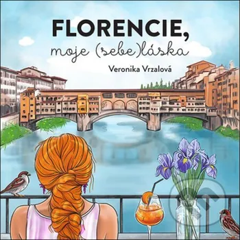 Florencie, moje (sebe)láska - Veronika Vrzalová Tympanum
