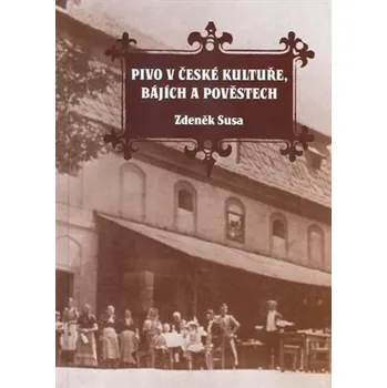 Pivo v české kultuře, bájích a pověstech