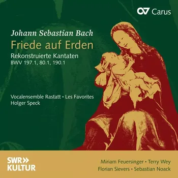 Zahraniční hudba JS Bach - Friede auf Erden: Reconstructed Cantatas BWV 197.1, 80.1, 190.1 (CD) (Miriam Feuersinger, Terry Wey, Florian Sievers, Sebastian Noack, Vocalensemble Rastatt, Les Favorites, Holger Speck)