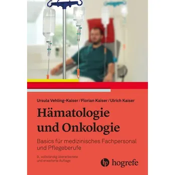 Hämatologie und Onkologie - Vehling-Kaiser, Ursula [DE] (2025, Brožovaná, Hogrefe AG)