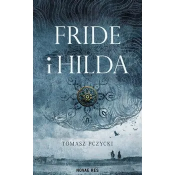 Fride i Hilda - Tomasz Pczycki