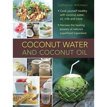 Cizojazyčná kniha Coconut Water and Coconut Oil - Atkinson Catherine