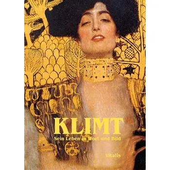 Populárně naučná literatura pro dospělé Klimt - Sein Leben in Wort und Bild