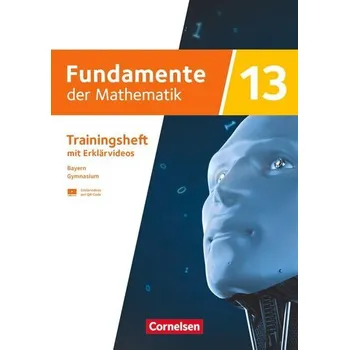 Cizí jazyk Fundamente der Mathematik 13. Jahrgangsstufe - Ausgabe Bayern 2023 - Trainingsheft mit Medien