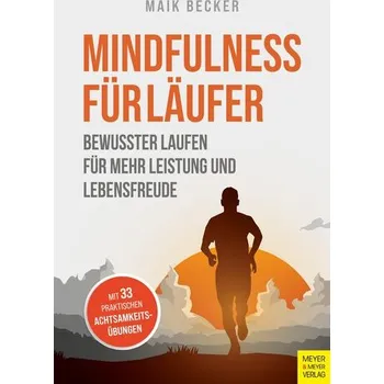 Mindfulness für Läufer - Becker, Maik