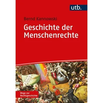 Geschichte der Menschenrechte - Kannowski, Bernd