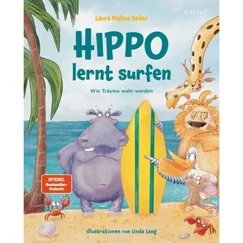 První čtění Hippo lernt Surfen - Wie Träume wahr werden - Seiler, Laura Malina