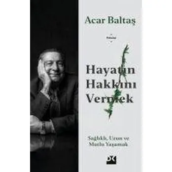 Hayatin Hakkini Vermek - Baltas, Acar