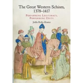 Populárně naučná literatura pro dospělé The Great Western Schism, 1378-1417 - Rollo-Koster, Joelle