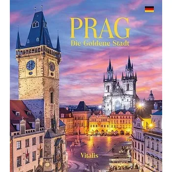 Umění Prag - Die Goldene Stadt
