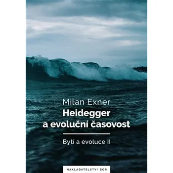Heidegger a evoluční časovost