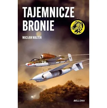 Tajemnicze bronie - Wacław Malten