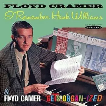 Zahraniční hudba CD Floyd Cramer: I Remember Hank Williams / Floyd Cramer Gets Organ-ized 2015