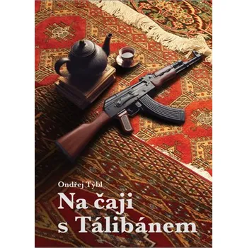 Literární cestopis Na čaji s Tálibánem