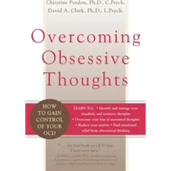 Overcoming Obsessive Thoughts - Purdon, Christine